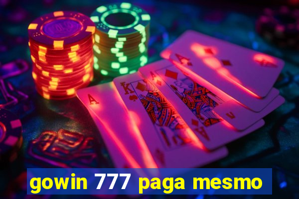 gowin 777 paga mesmo